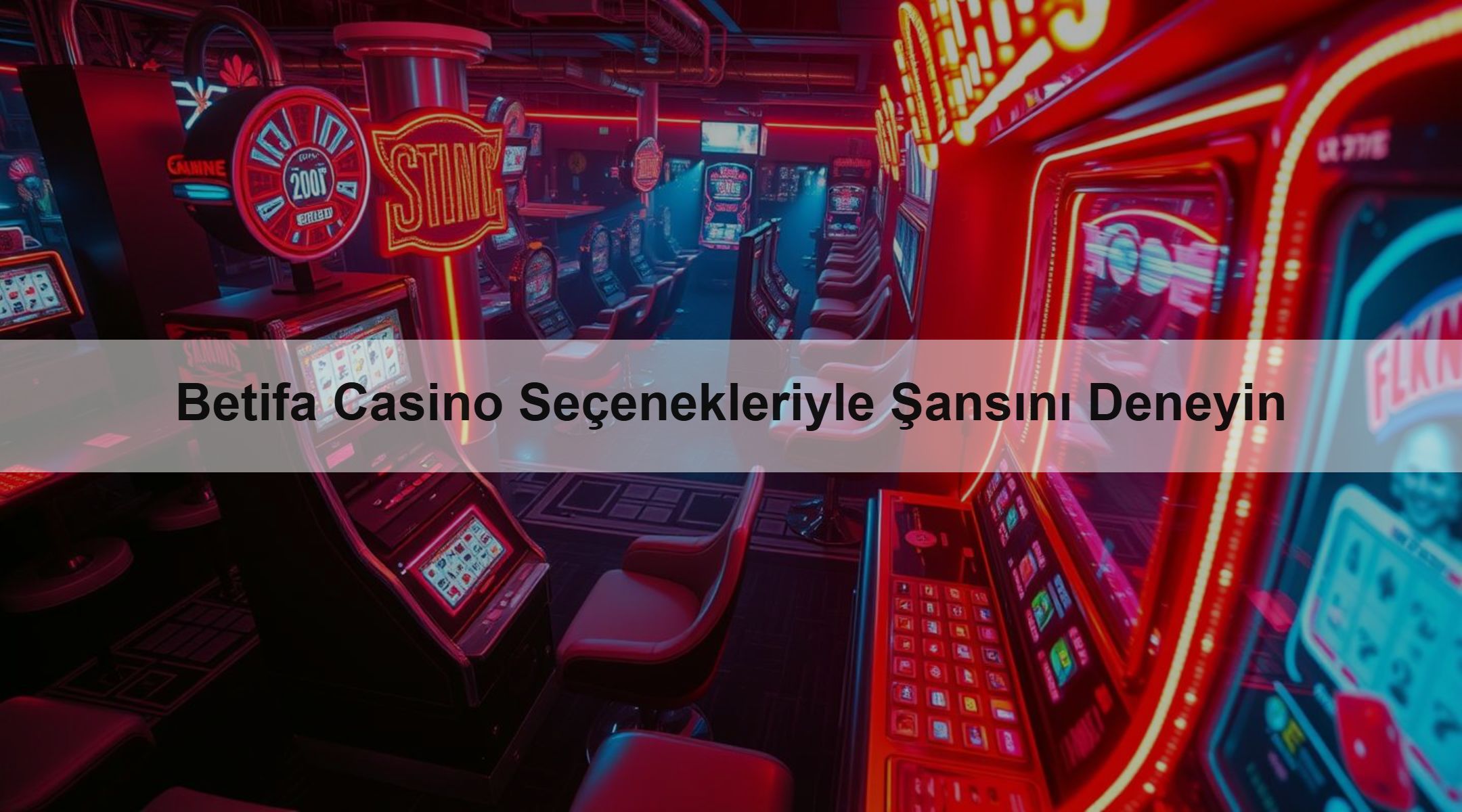 Betifa Casino Seçenekleriyle Şansını Deneyin